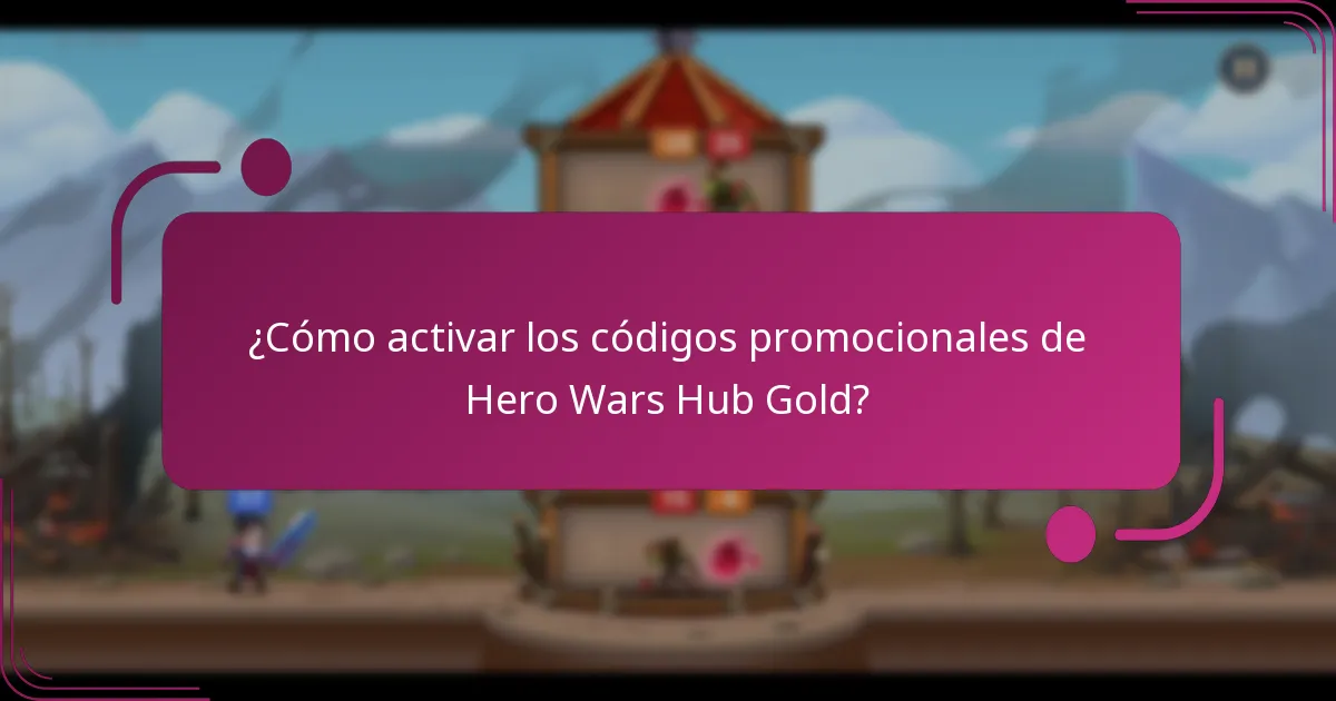 ¿Cómo activar los códigos promocionales de Hero Wars Hub Gold?
