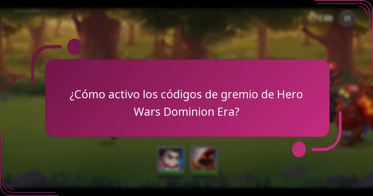 ¿Cómo activo los códigos de gremio de Hero Wars Dominion Era?