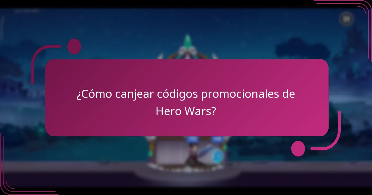 ¿Cómo canjear códigos promocionales de Hero Wars?