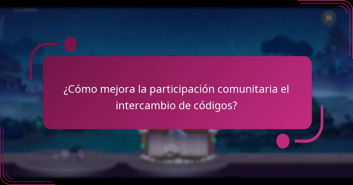 ¿Cómo mejora la participación comunitaria el intercambio de códigos?