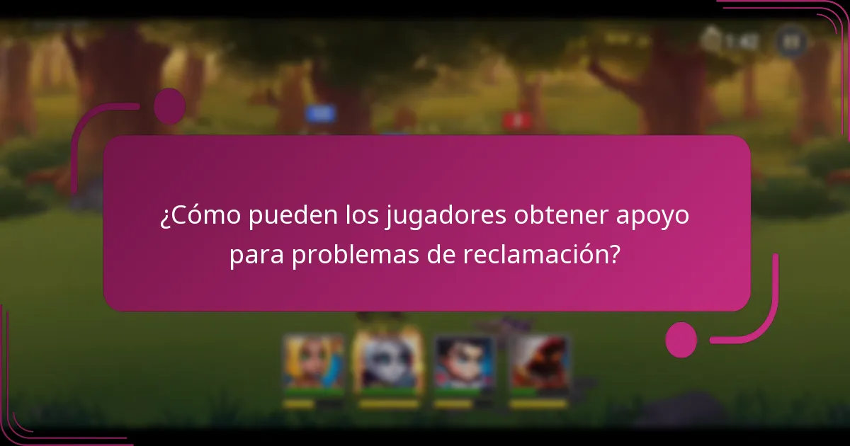 ¿Cómo pueden los jugadores obtener apoyo para problemas de reclamación?