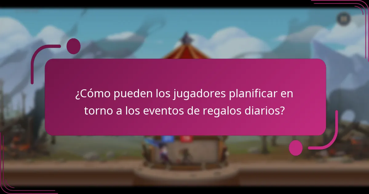 ¿Cómo pueden los jugadores planificar en torno a los eventos de regalos diarios?