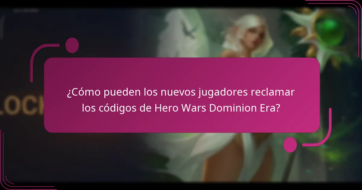 ¿Cómo pueden los nuevos jugadores reclamar los códigos de Hero Wars Dominion Era?