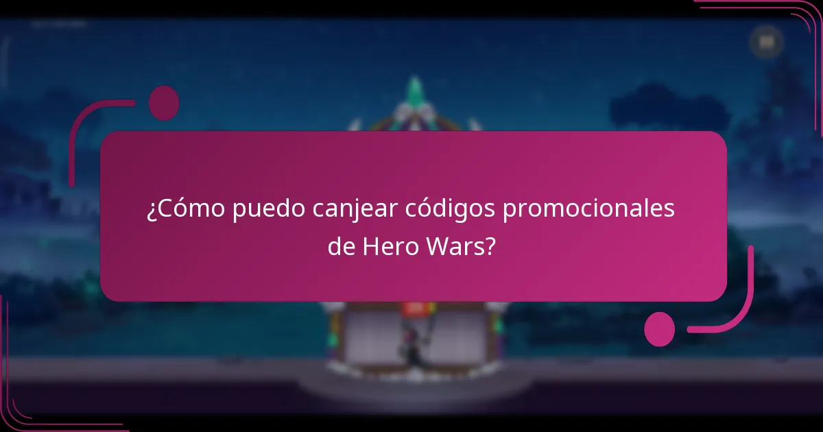 ¿Cómo puedo canjear códigos promocionales de Hero Wars?