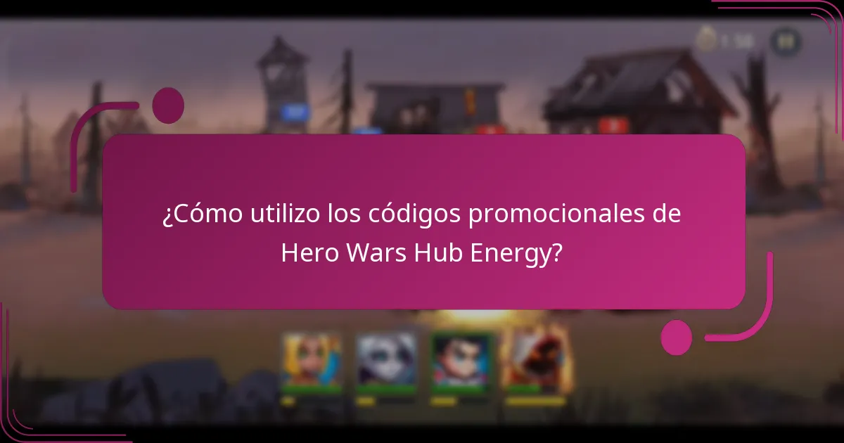 ¿Cómo utilizo los códigos promocionales de Hero Wars Hub Energy?