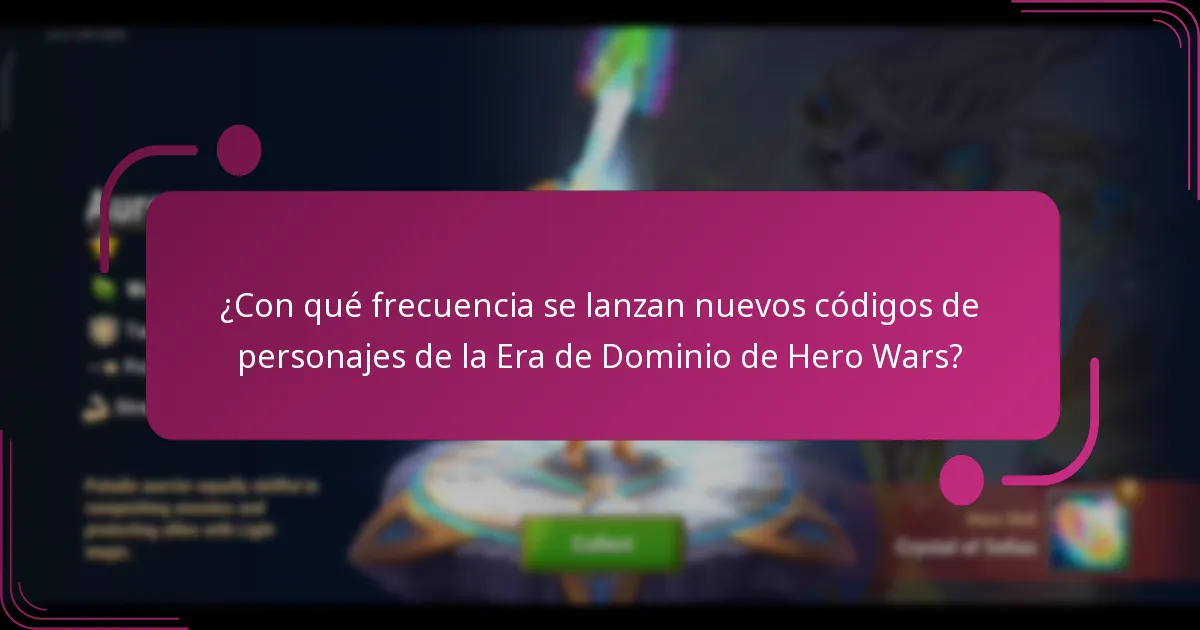 ¿Con qué frecuencia se lanzan nuevos códigos de personajes de la Era de Dominio de Hero Wars?