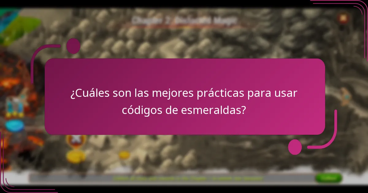 ¿Cuáles son las mejores prácticas para usar códigos de esmeraldas?