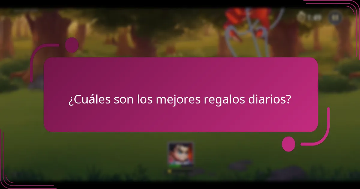 ¿Cuáles son los mejores regalos diarios?