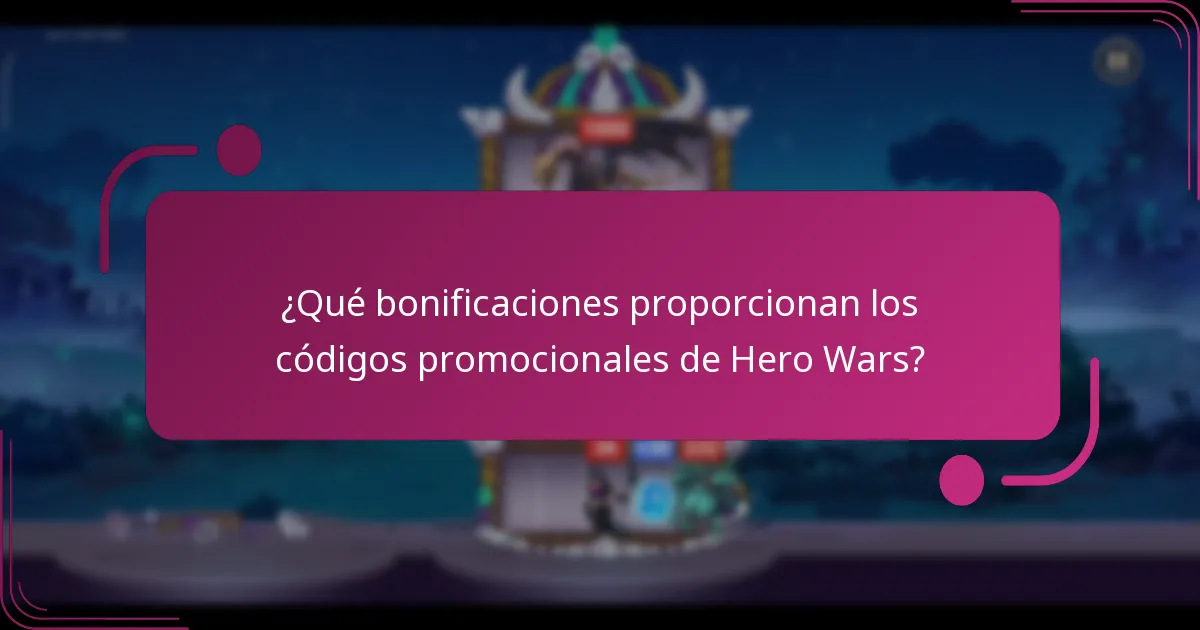 ¿Qué bonificaciones proporcionan los códigos promocionales de Hero Wars?
