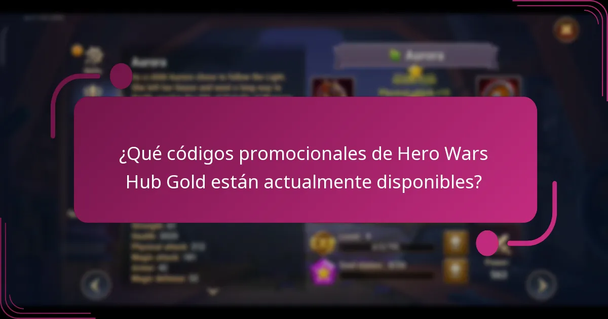 ¿Qué códigos promocionales de Hero Wars Hub Gold están actualmente disponibles?