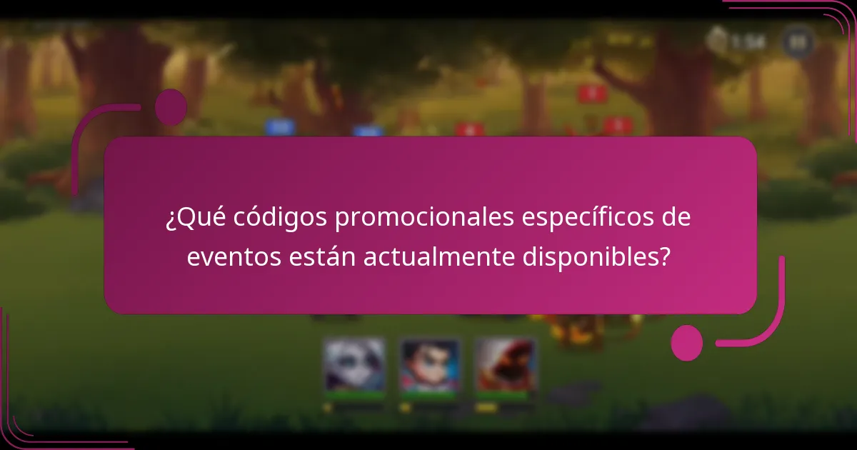 ¿Qué códigos promocionales específicos de eventos están actualmente disponibles?