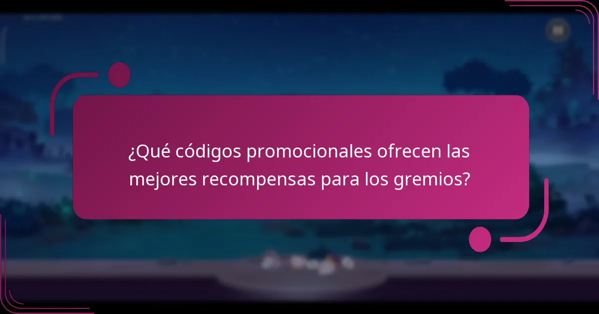 ¿Qué códigos promocionales ofrecen las mejores recompensas para los gremios?